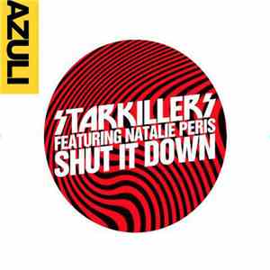 Starkillers Feat. Natalie Peris - Shut it down