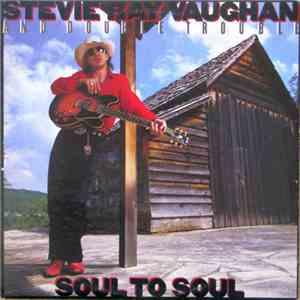 Stevie Ray Vaughan And Double Trouble - Soul To Soul