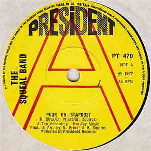 The Squeal Band - Pour On Stardust
