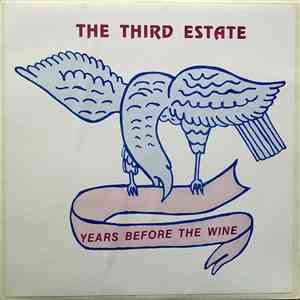 The Third Estate - Years Before The Wine