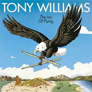 Tony Williams - The Joy Of Flying