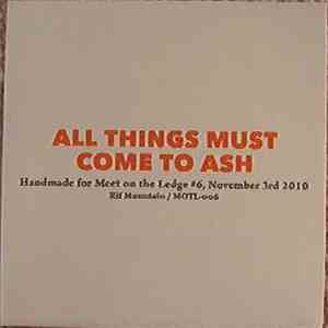 Various - All Things Must Come To Ash