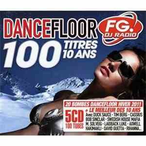 Various - Dancefloor FG DJ Radio 100 Titres 10 ans