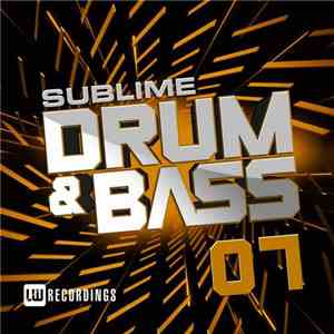 Various - Sublime Drum & Bass 07
