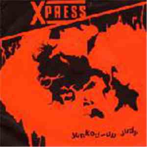 Xpress  - Junked-up Judy