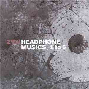 Z'EV - Headphone Musics 1 To 6 B/W As Is As [1976]
