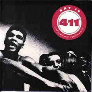 411  - Say It (Thoughts That Feed The Fire)