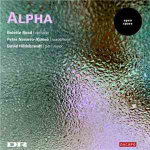 Alpha , Bolette Roed, Peter Navarro-Alonso, David Hildebrandt - Alpha