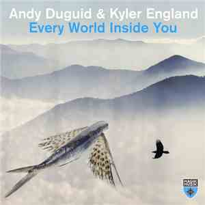 Andy Duguid & Kyler England - Every World Inside You
