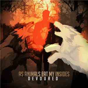 As Animals Eat My Insides - Devoured