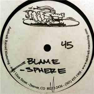 Blame / Blu Mar Ten - Sphere / B.R.O.