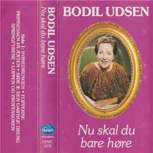 Bodil Udsen - Nu Skal Du Bare Høre