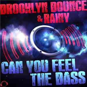 Brooklyn Bounce & Rainy - Can You Feel The Bass (Main Bundle)