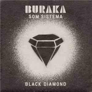 Buraka Som Sistema - Black Diamond