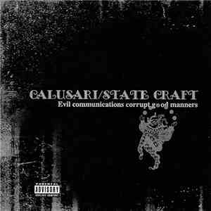 Calusari / State Craft - Evil Communications Corrupt Good Manners