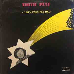 Edith Piaf - J'M'En Fous Pas Mal