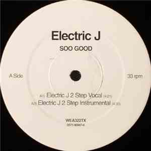 Electric J - Soo Good