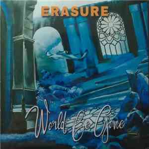 Erasure - World Be Gone
