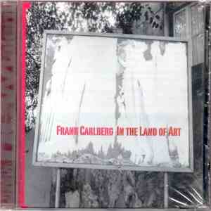 Frank Carlberg - In The Land Of Art
