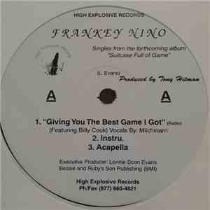 Frankey Nino Feat. Billy Cook - Giving You The Best Game I Got / High Explo ...