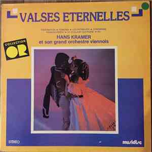 Hans Kramer Et Son Grand Orchestre Viennois - Valses Eternelles