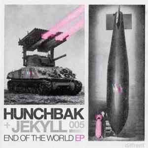 Hunchbak & Jekyll  - End Of The World EP
