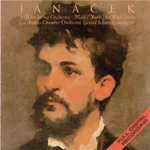 Janáček / Los Angeles Chamber Orchestra • Gerard Schwarz - Idyll For String Orchestra • Mládí (
