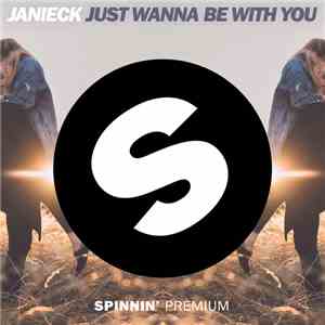 Janieck - Just Wanna Be With You
