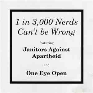 Janitors Against Apartheid and One Eye Open - 1 In 3,000 Nerds Can’t Be Wro ...