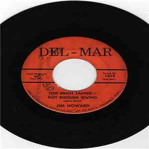 Jim Howard - Too Much Taking-Not Enough Giving