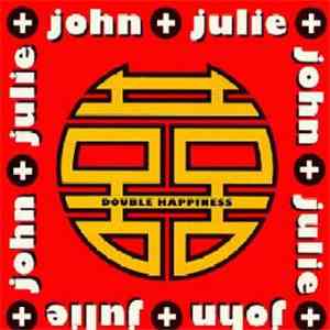 John + Julie - Double Happiness