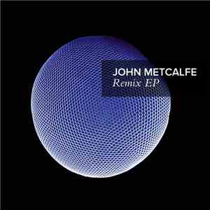 John Metcalfe - Remix EP