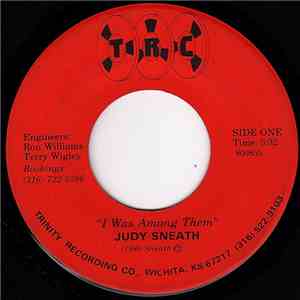 Judy Sneath - I Was Among Them / Me, Myself and I