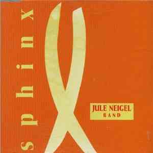 Jule Neigel Band - Sphinx