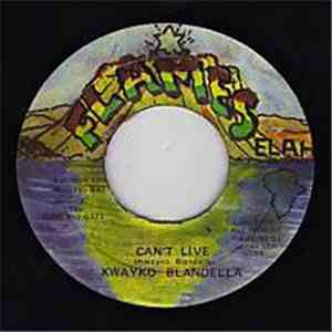 Kwayko Blandella - Can't Live