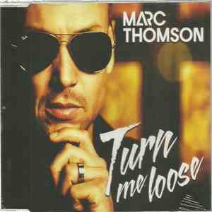 Marc Thompson - Turn Me Loose