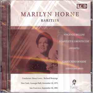 Marilyn Horne, Vincenco Bellini, Gioacchino Rossini, Henry Lewis, Richard Bonynge - Rarities: I Capuleti E I Montecchi (Excerpts) + Scenes And Arias