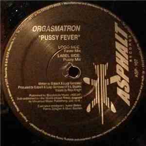 Orgasmatron  - Pussy Fever