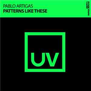 Pablo Artigas - Patterns Like These