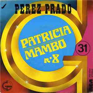 Perez Prado - Patricia / Mambo N°8