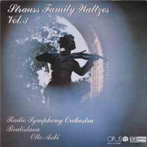 Radio Symphony Orchestra Bratislava, Otto Aebi - Strauss Family Waltzes Vol ...