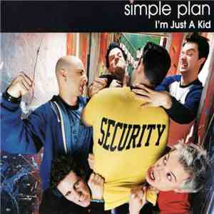 Simple Plan - I'm Just A Kid