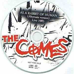 The Comes - As A Rabbit Of Human (Alternate Version)