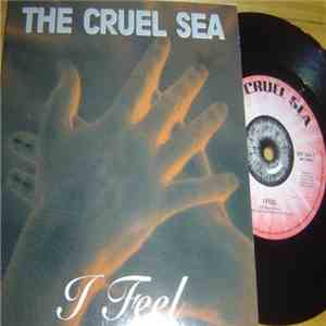 The Cruel Sea - I Feel