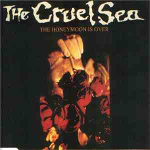 The Cruel Sea - The Honeymoon Is Over