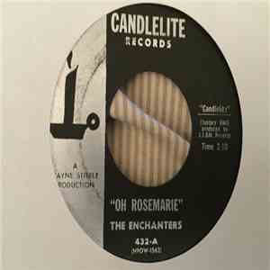 The Enchanters  - Oh Rosemarie / Bewildered