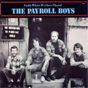 The Payroll Boys - Fields Where We Once Played