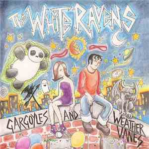 The White Ravens - Gargoyles And Weather Vanes