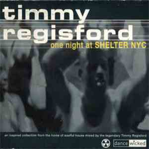 Timmy Regisford - One Night At Shelter NYC