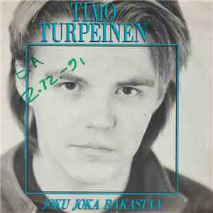 Timo Turpeinen - Joku Joka Rakastaa